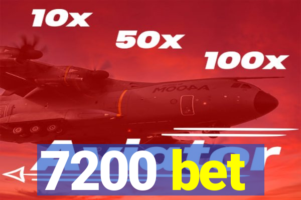 7200 bet